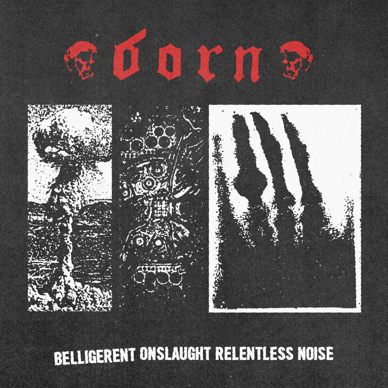 B.O.R.N. - Belligerent Onslaught Relentless Noise [Cassette]