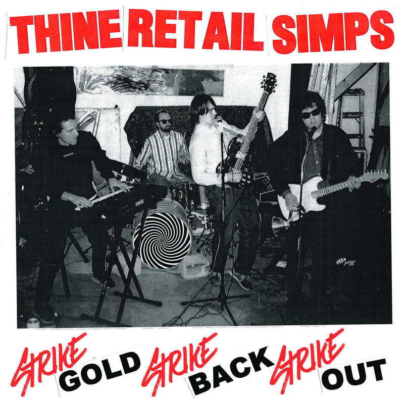 Thine Retail Simps - Strike Gold, Strike Back, Strike Out [LP]