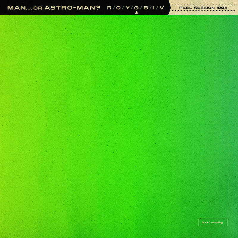 Man... Or Astro-Man? - Peel Session 1995 [7"]