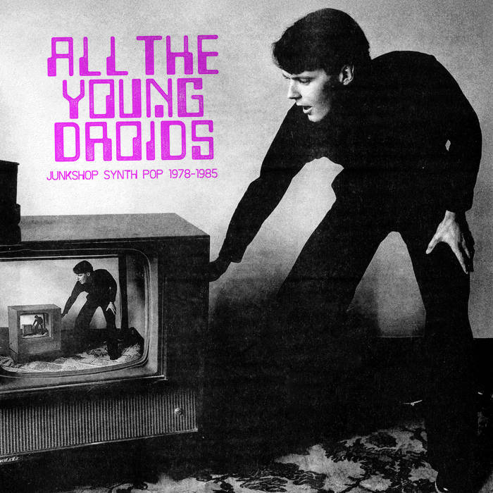 Various Artists - All The Young Droids: Junkshop Synth Pop (1978-1985) [2xLP - Green]
