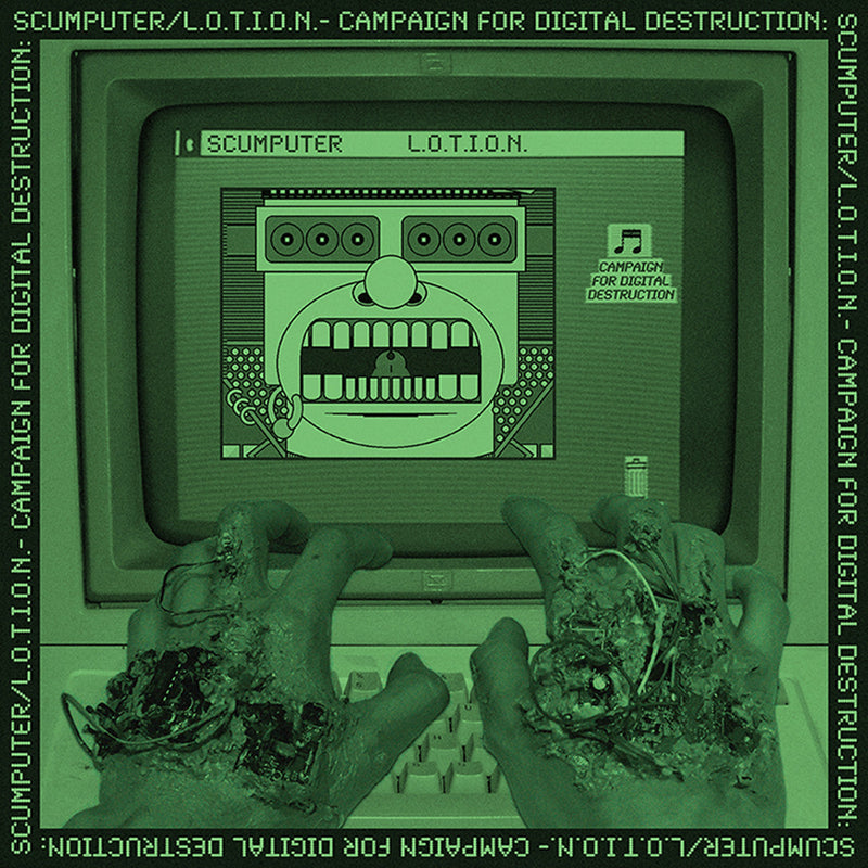 Scumputer/L.O.T.I.O.N. - Campaign For Digital Destruction [LP]