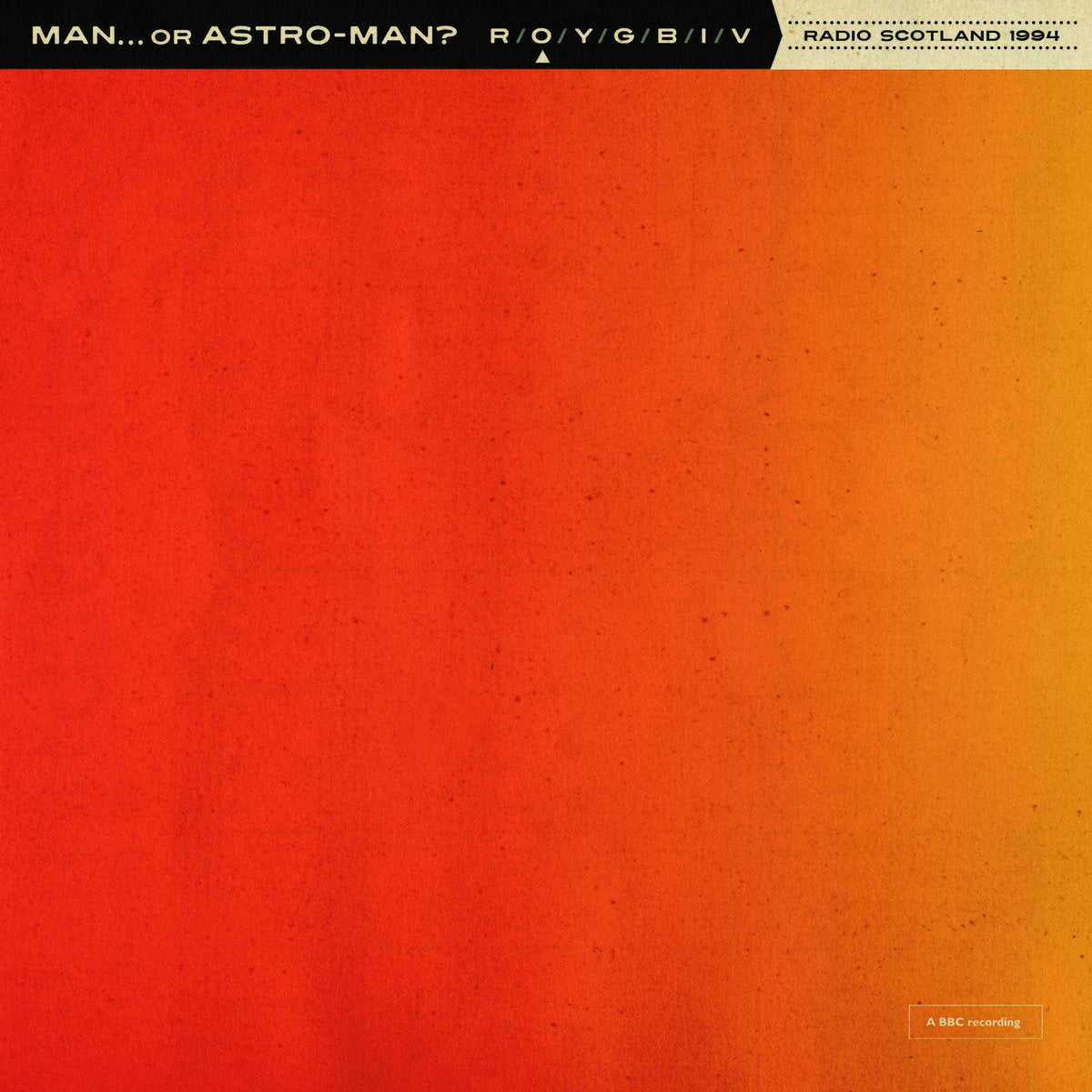 Man... Or Astro-Man? - Radio Scotland 1994 [7"]