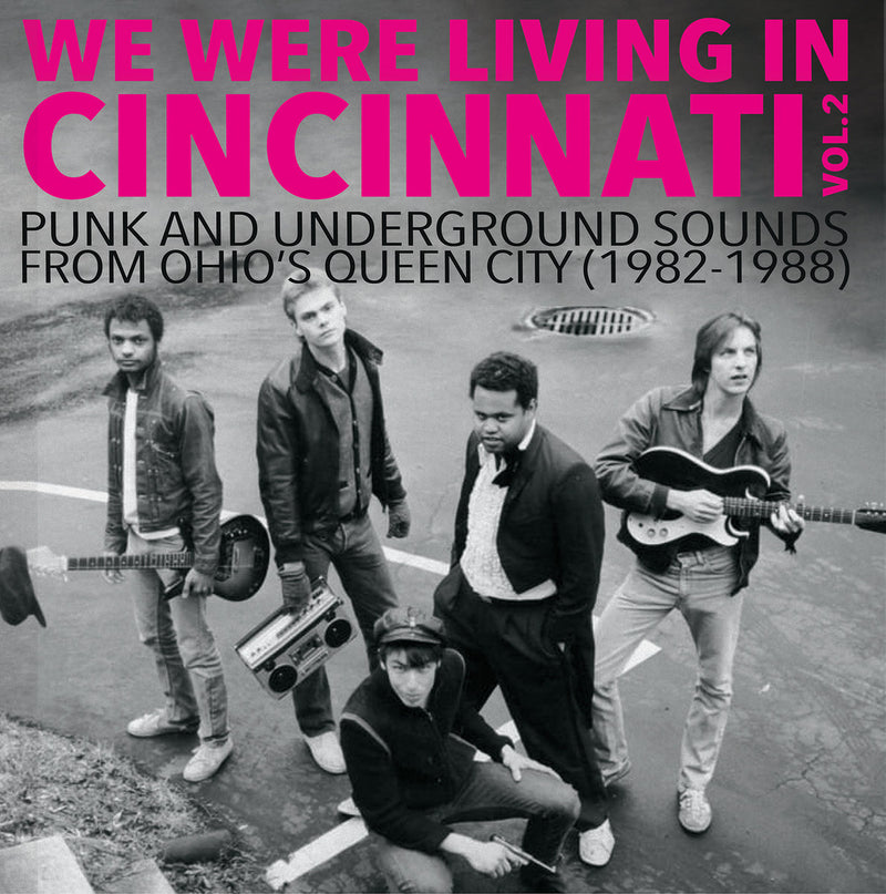 Various Artists - We Were Living In Cincinnati: Punk & Underground Sounds from Ohio's Queen City ('82-'88) [LP]