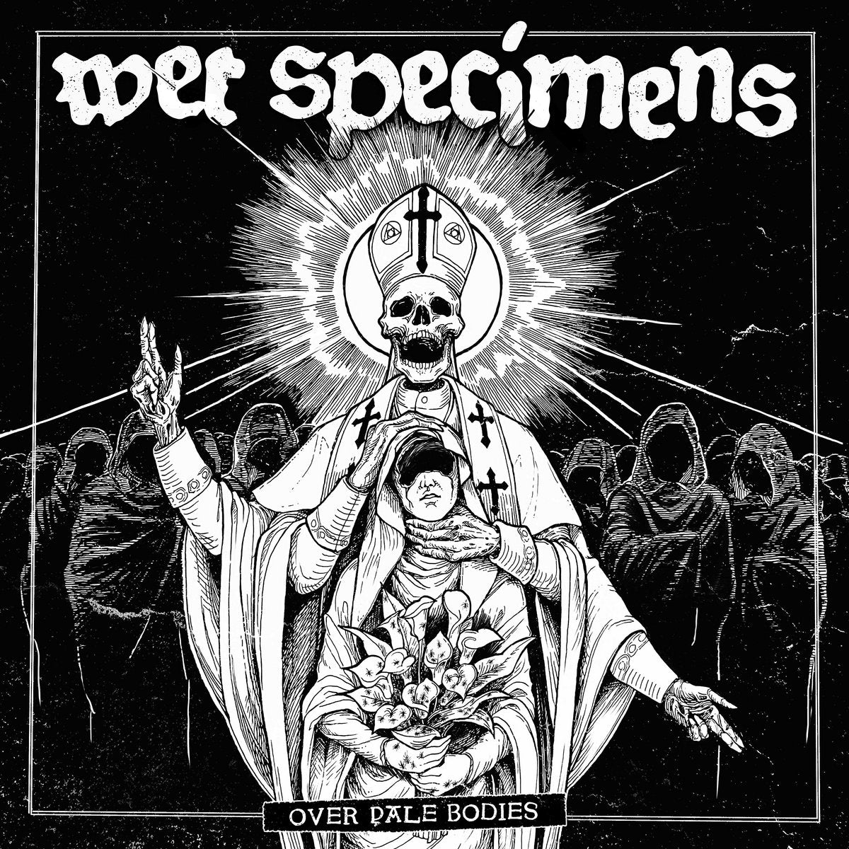 Wet Specimens - Over Pale Bodies [LP]