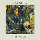 Fine China - I Felt Called [2xLP]