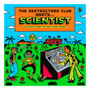 The Destructors Club - The Destructors Club Meets... Scientist [LP]