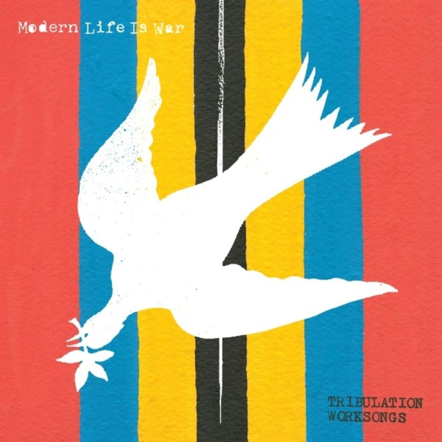 Modern Life Is War - Tribulation Worksongs [LP]