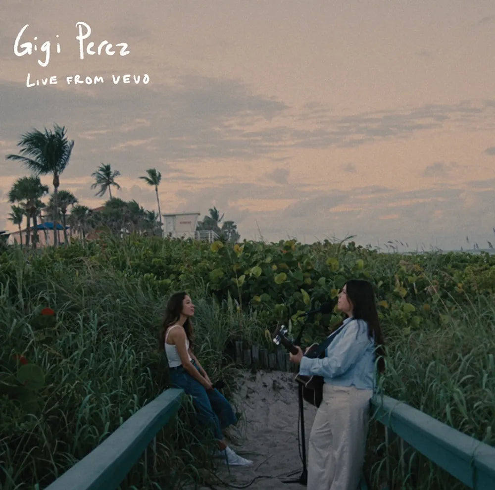 Gigi Perez - Live From VEVO DSCVR [7"]