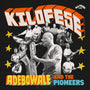 Adebowale & the Pioneers - Kilofese [LP]