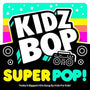 Kidz Bop Kids - KIDZ BOP Super Pop! [LP - Sea Glass]
