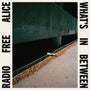 Radio Free Alice - What's In Between [CD]