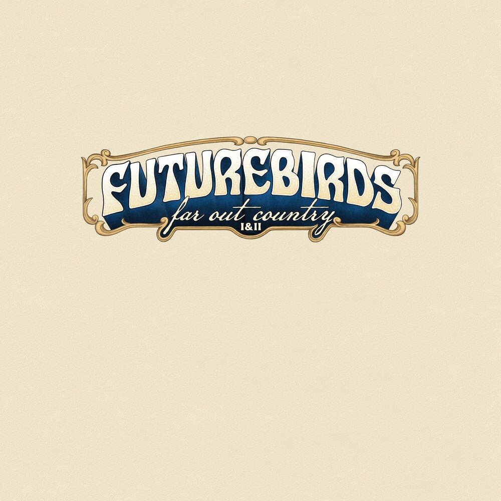 Futurebirds - Far Out Country I&II [2xLP]