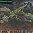 Explosions in the Sky - Those Who Tell The Truth Shall Die, Those Who Tell The Truth Shall Live Forever [CD]