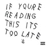 Drake - If You're Reading This It's Too Late [CD]