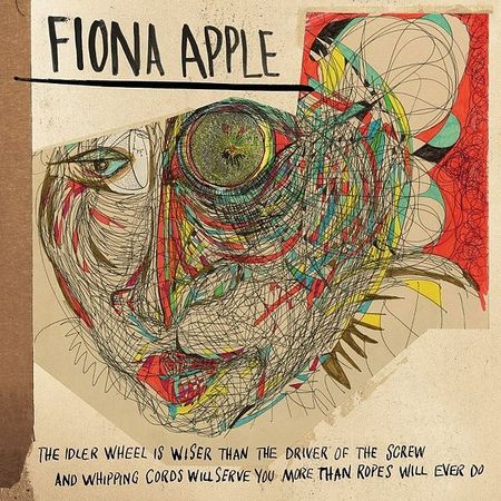 Fiona Apple - The Idler Wheel Is Wiser Than The Driver Of The Screw and Whipping Cords Will Serve You More Than Ropes Will Ever Do [CD]