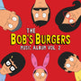 Bob's Burgers - The Bob's Burgers Music Album Vol. 2 [2xCD]