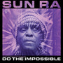 Sun Ra - Do The Impossible (Original Documentary Soundtrack) [LP - Purple]