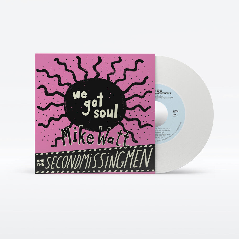 Mike Watt / Tim Kerr - We Got Soul / History Lesson - Part II [7" - Mystery]
