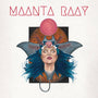 Maanta Ray - Maanta Ray [LP]