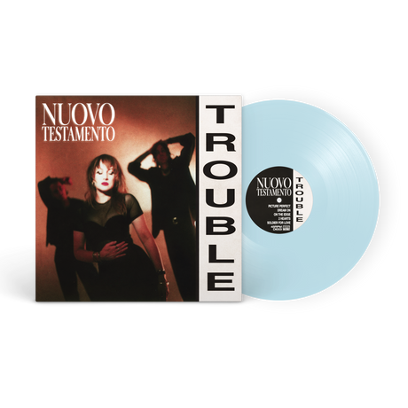 Nuovo Testamento - Trouble [LP - Ice Blue]