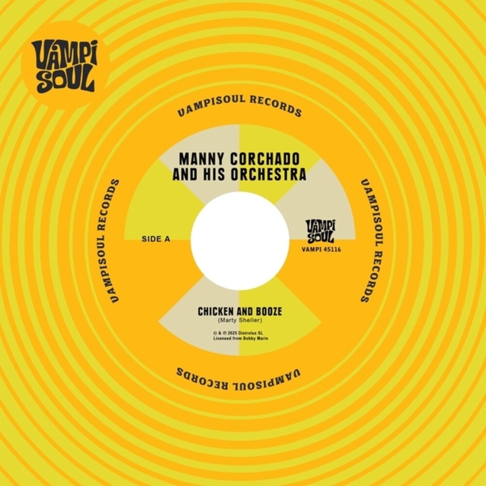 Manny Corchado / Nelson Y Sus Estrellas - Chicken And Booze / Aguardiente Y Pollo [7"]
