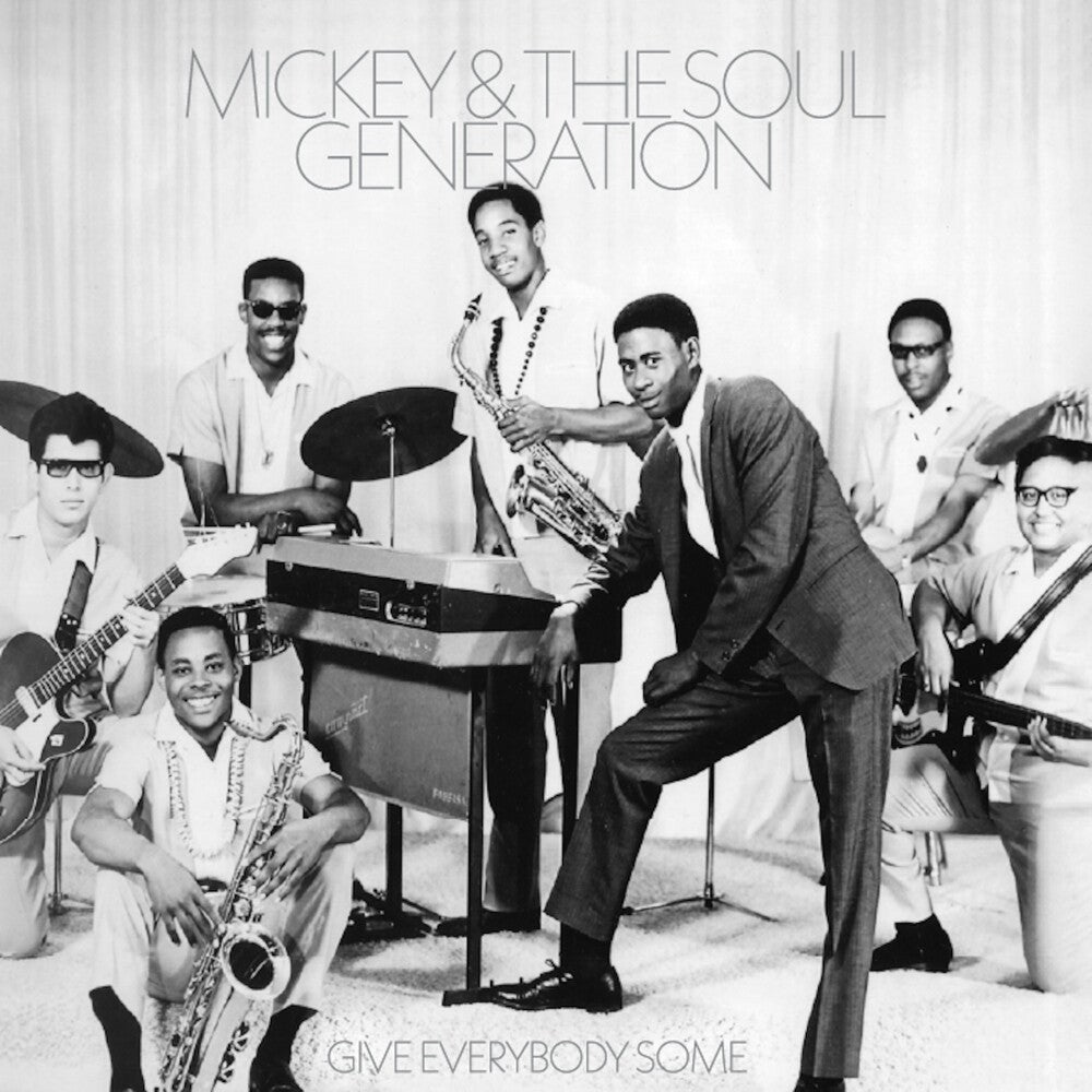 Mickey & the Soul Generation - Give Everybody Some [LP - Silver]