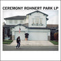 Ceremony - Rohnert Park [CD]