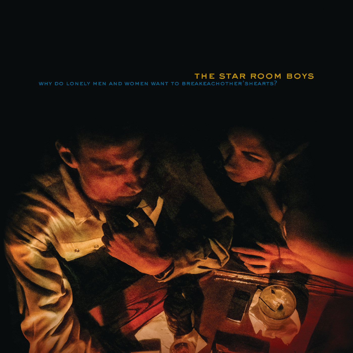 The Star Room Boys - Why Do Lonely Men and Women Want to Break Each Other's Hearts? [2xLP]