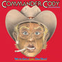 Commander Cody & His Lost Planet Airmen - We've Got A Live One Here [2xLP]