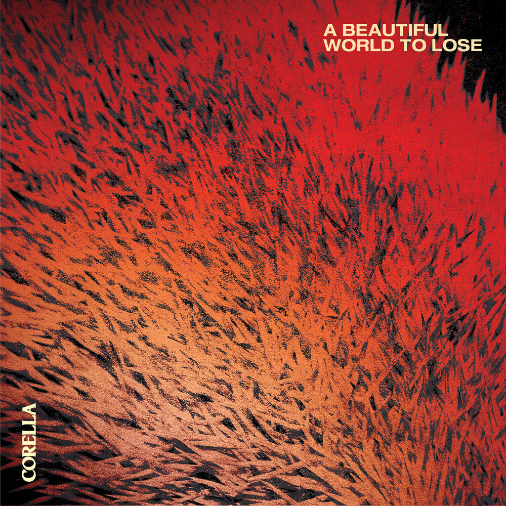 Corella - A Beautiful World To Lose [CD]