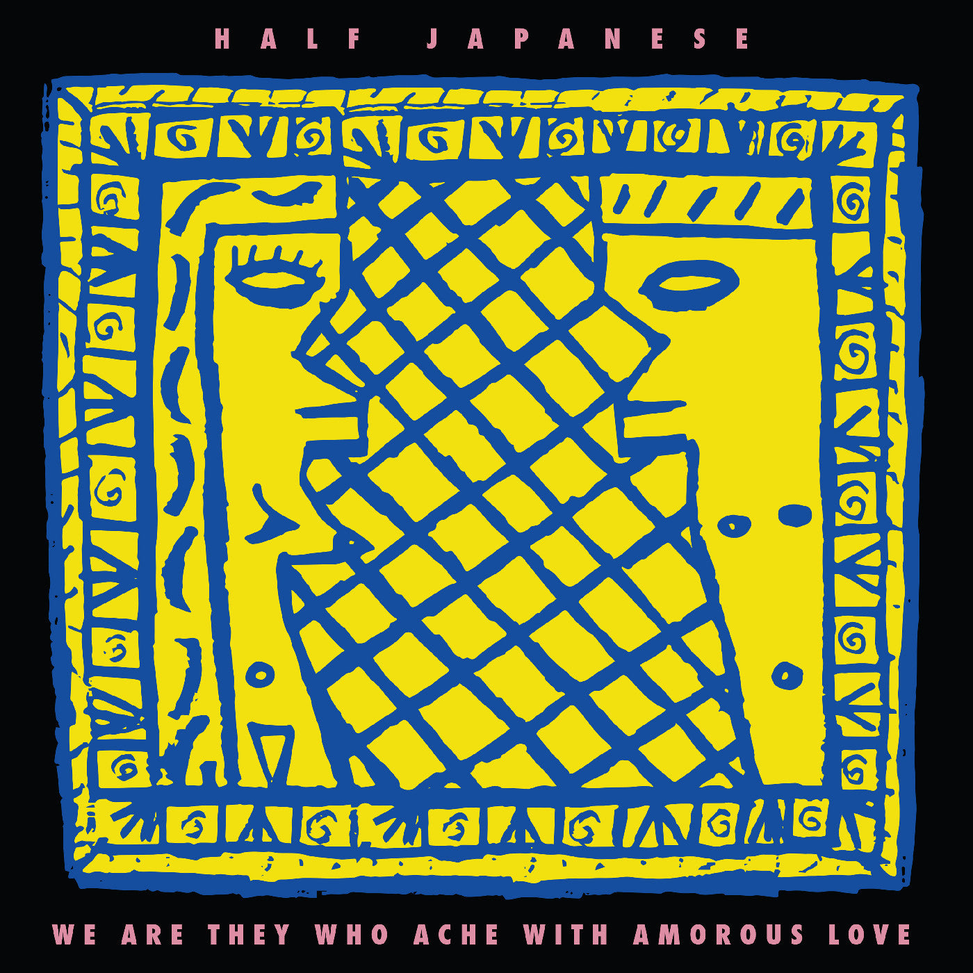 Half Japanese - We Are They Who Ache With Amorous Love [LP - Lemon Yellow]