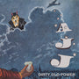 AJJ - Dirty Old Power [LP]
