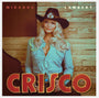 Miranda Lambert - Crisco [LP]