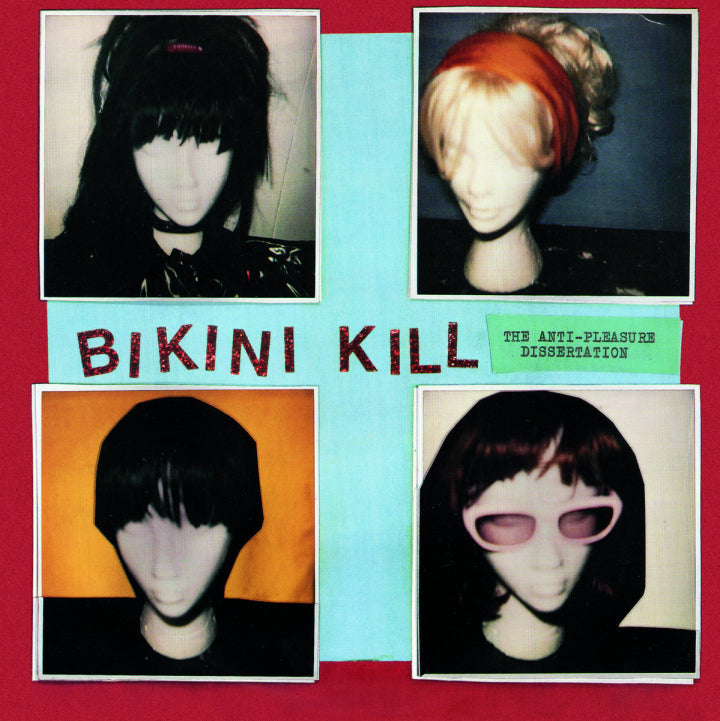 Bikini Kill - The Anti-Pleasure Dissertation [7"]