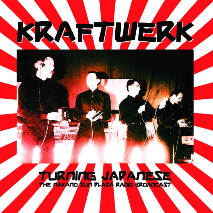 Kraftwerk - Turning Japanese: The Nakano Sun Plaza Radio Broadcast [LP]