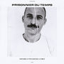 Prisonnier Du Temps - Prendre Le Pouvoir Par La Force [LP]
