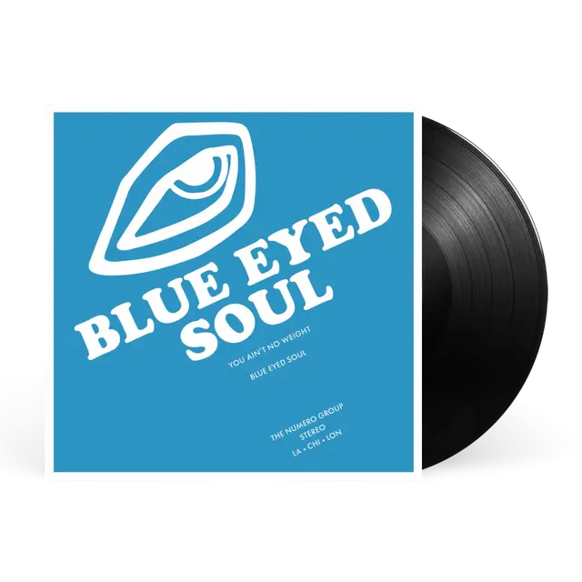 Blue Eyed Soul - You Ain't No Weight [LP]