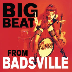 Cramps, The - Big Beat From Badsville [LP]