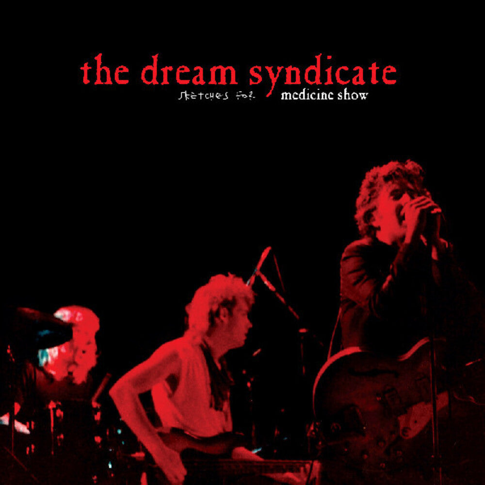 The Dream Syndicate - Sketches for Medicine Show [LP]