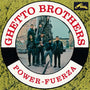 Ghetto Brothers, The - Power-Fuerza [LP]