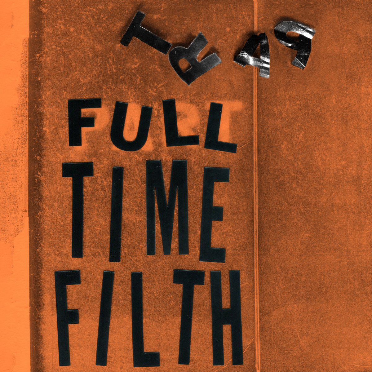 Part Time filth - Full Time filth [LP]