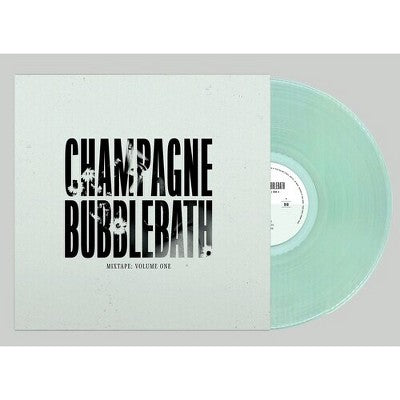 Champagne Bubblebath - Mixtape: Volume One [LP - Clear]