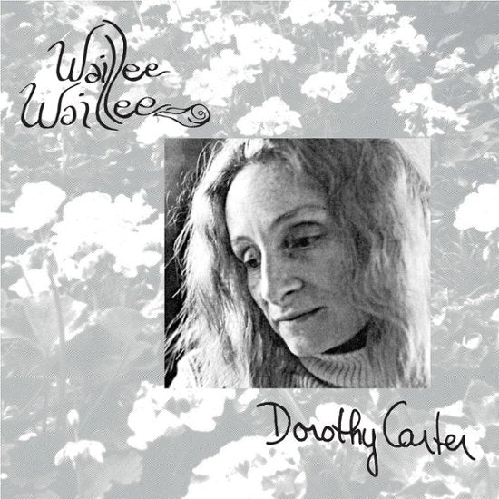 Dorothy Carter - Waillee Waillee [LP]
