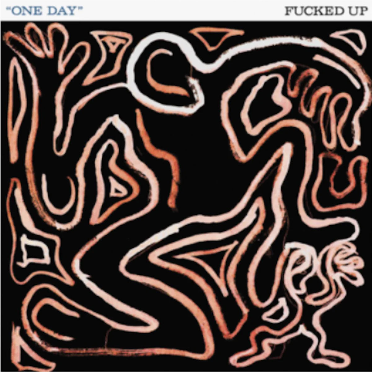 Fucked Up - One Day [7"]