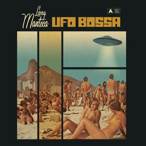 Larry Manteca - UFO Bossa [7"]