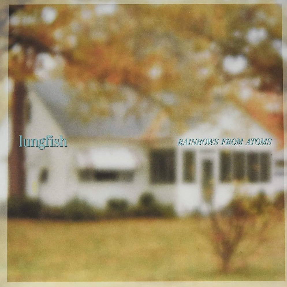 Lungfish - Rainbows From Atoms [LP]