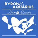 Byron The Aquarius - Love 4 Music [LP]