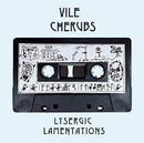 Vile Cherubs - Lysergic Lamentations [LP]