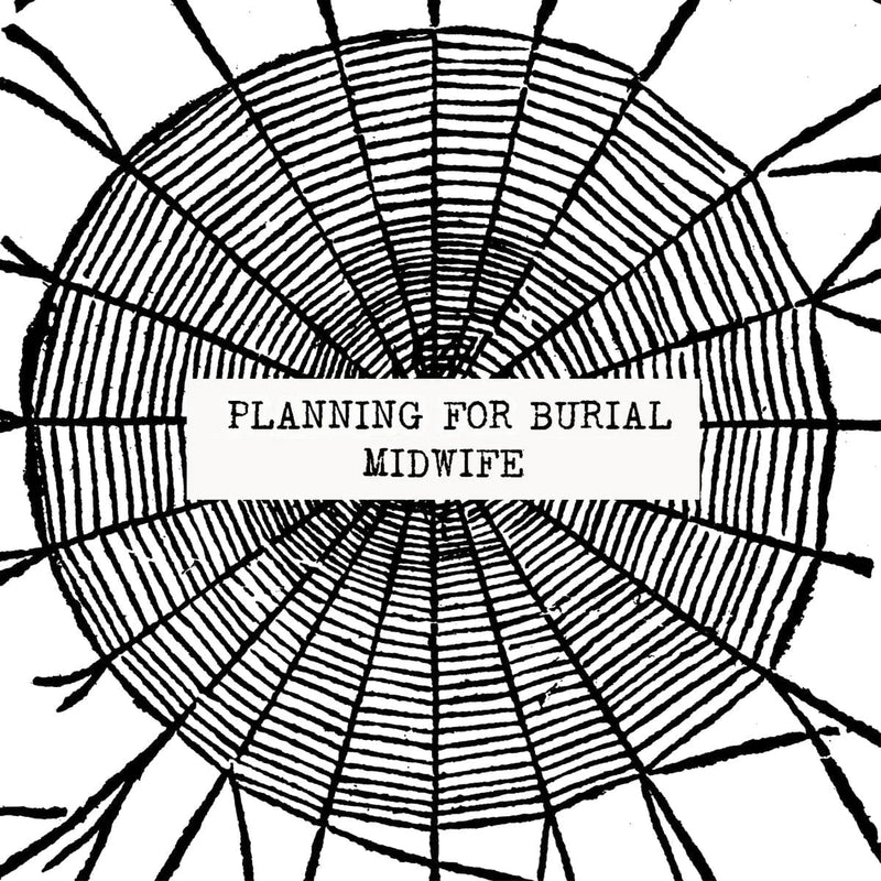 Planning For Burial/Midwife - Split [7"]