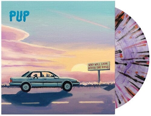 Pup - Who Will Look After The Dogs? [LP - Purple Smoke/Orange/Pink Splatter]